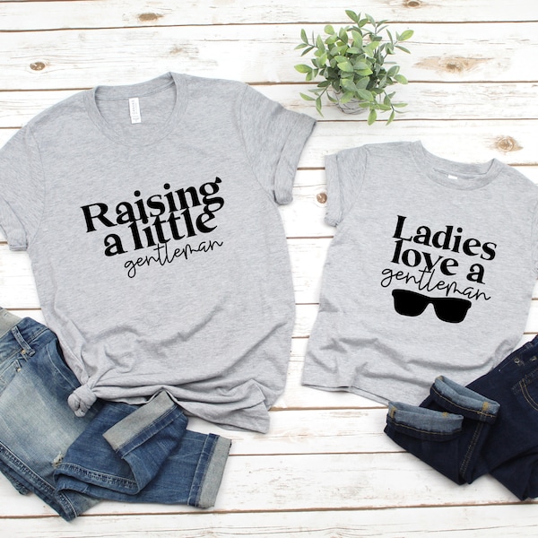Raising Little Gentleman, Ladies Love Gentleman Shirt, Dad Mama Mini Son Matching Shirt, Mom and Baby Shirt, Mommy and Me, Mother's Day Gift
