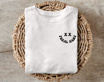 Feral Aunt T-Shirt ,Auntie Gift, Somebody's Feral Aunt Tee, Best Aunt Ever Shirt, Aunt Gift from Sister, Baby Announcement, In My Auntie Era