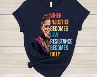 Notorious RBG T-shirt, Resistance T-shirt, Political or Protest T-shirt, Rbg Becomes Duty T-shirt, Feminist RBG T-shirt,Political Humor Tees