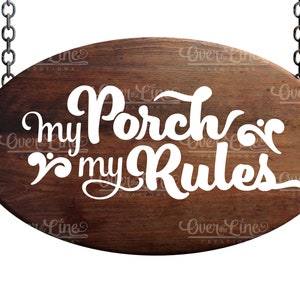 My Porch My Rules SVG