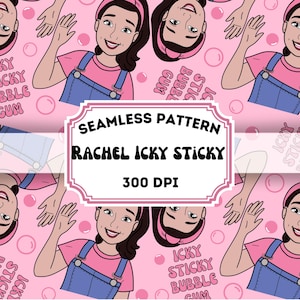 Pode incluir: Padrão sem costura com uma menina de desenho animado em rosa e azul, e o texto "Rachel Icky Sticky" e "Icky Sticky Bubble Gum". O design está em um fundo rosa com bolhas.