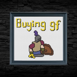 May include: A cross-stitch pattern with the text "Buying gf" in yellow letters. A cartoon knight in armor is holding a shield and looking down.