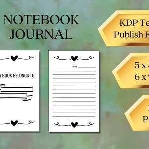 May include: A black and white notebook journal with a heart design and the text "THIS BOOK BELONGS TO" on the cover. The journal is 5 x 8 inches or 6 x 9 inches and has 100 pages.