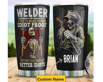 Personalized Welder Tumbler, Funny Welding tumbler, Gift For Welder, Torch Gift, Gifts for Mechanics, Welder Gifts For Men, Christmas Gift