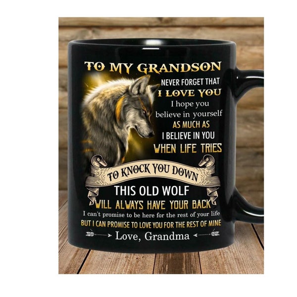 To My Grandson, Wolf Mug, New Grandson Gift, Birthday Gift, Meaningful Gift from Grandma, Mug for Grandson, Christmas Gift For Grandson