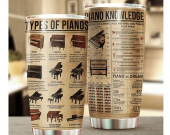 Piano Knowledge Tumbler, Types Of Pianos, Gift for Pianist, Piano Gifts for men, Piano Gifts Women, Piano Lesson Gift, Gift For Christmas