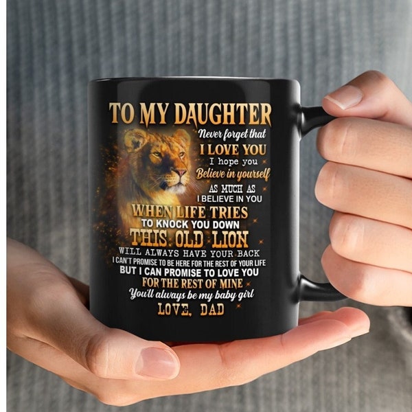 To My Daughter Mug, I Hope You Believe In Yourself, Daughter Gift, Daughter Birthday Gift, Lion Coffee Mug, Gift from dad, Christmas Gift