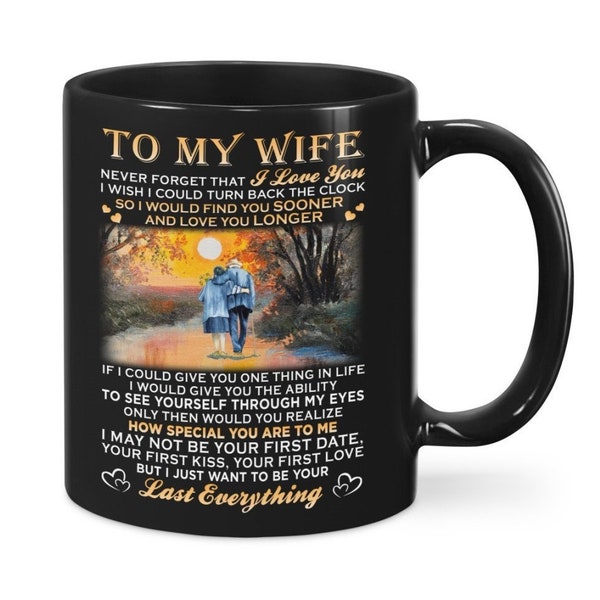 To My Wife Coffee Mugs, Gift from husband, Anniversary Gift, Wedding Anniversary, Wife Lover Mug, Romantic Mug, Gifts For Valentine