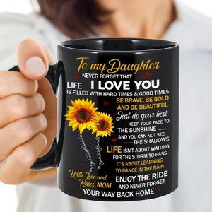TERAVEX Gifts For Daughter From Mom - To My Daughter Coffee Mug - 11 Oz Novelty Ceramic Cup - Christmas, Fathers Day, Birthday, Wedding