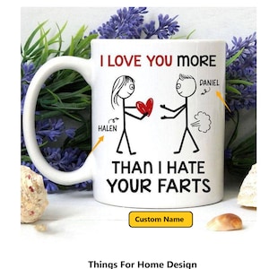 Personalisierte Paar Becher, benutzerdefinierte Valentinstag Tassen, ich liebe dich mehr, als ich deine Fürze hasse, lustiges Paar Geschenk, Geschenke für Frau, Geschenke für ihn