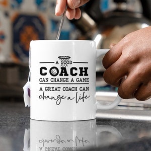 A Good Coach Can Change A Game, Mugs Basketball Gift, Gift for basketball player, Soccer Coach Mug, Football Mug, coach gift, gift from team