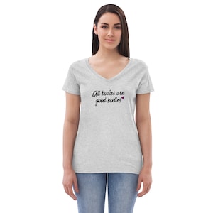 All Bodies are Good Bodies V-neck