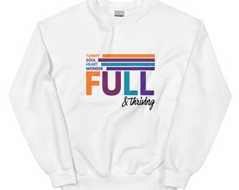 Full and Thriving Unisex Sweatshirt