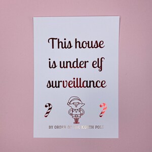 A5 Foiled Print, This house is under elf surveillance