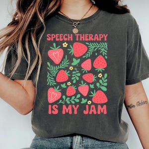 Speech Language Pathologist Shirt, Speech Therapy Shirt, Speech Therapist Gift, SLP Shirt, Speech Therapy Is My Jam, Speech Pathology Tee
