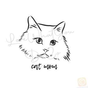 May include: Black and white line drawing of a cat's face with the text "cat mom" underneath.