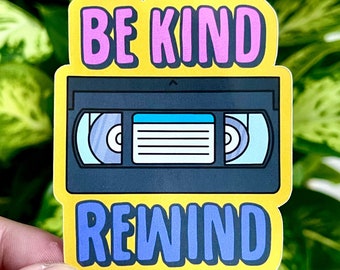 Be Kind Rewind Retro VHS Throwback Sticker Glossy