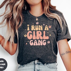 I Run a Girl Gang Quote T-Shirt, Funny Mom Life T-Shirt, Floral Pink Tan I Run a Girl Gang T-Shirt, Custom Mom Shirt, Funny Mama Shirt