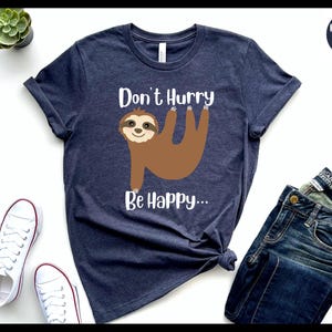 Cute Sloth Kids Tee - Don't Hurry Be Happy, Fun Kids T-Shirt, Adorable Animal Shirt, Gift for Animal Lovers, Kids Birthday Gift, Toddler Tee