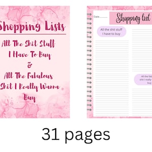 May include: A pink spiral bound notebook with a pink and white marble design. The cover has the text "Shopping Lists" and "All The Shit Stuff I Have To Buy & All The Fabulous Shit I Really Wanna Buy". The inside pages are lined and have the text "Shopping List" and "All the shit stuff I have to buy" and "All the fabulous shit I really wanna buy".