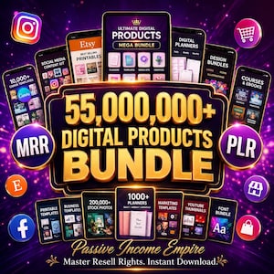 May include: A digital products bundle graphic featuring the text 55,000,000+ DIGITAL PRODUCTS BUNDLE in gold lettering. The image displays various smartphone screens showcasing planners, templates, stock photos, and marketing kits, with MRR and PLR labels.