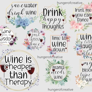 Wine quote, quotes, wine lover, wine glass, funny wine, drinking, wine sayings, alcohol, Decals, Gifts, Tumbler, Mug Png Bundle