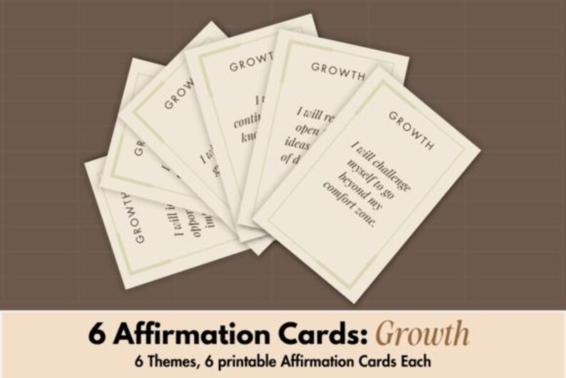 May include: A collection of six cream-coloured affirmation cards, each with the word "GROWTH" at the top and an inspirational message in black text. The cards are arranged on a brown background. The image includes the text "6 Affirmation Cards: Growth".