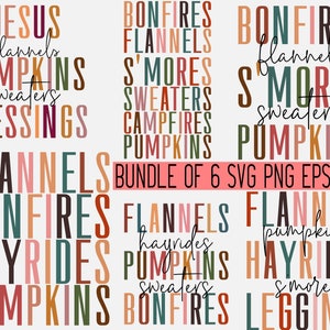 May include: A digital design bundle with autumn-themed words in diverse colours and fonts. Words include "Jesus", "Flannels", "Pumpkins", "Bonfires", "Hayrides", and "S'mores". The text "Bundle of 6 SVG PNG EPS PDF" is also included.