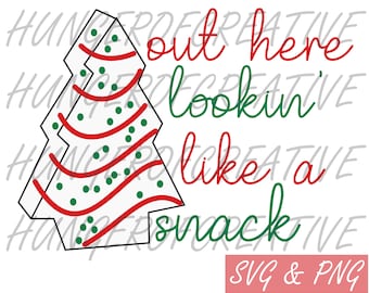 Out here lookin like a snack, Christmas cake, Debbie, Christmas Svg Png
