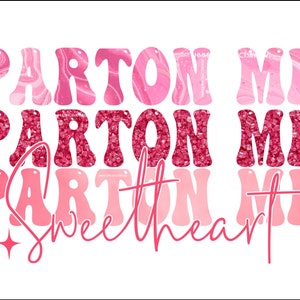 Parton Me Sweetheart PNG: Pink Sublimation Design (Digital Download)