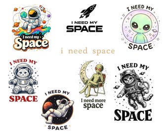 I Need My Space Bundle, Space Quote Art, Astronaut Alien Cat Space Designs | Funny Space Wall, T-shirt Art, Printable Space Illustration Set