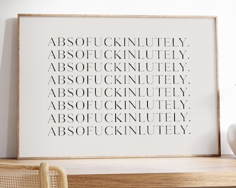 Absofuckinlutely Wall Print, Sex And The City Quote, Absofuckinglutely Poster, Minimalist Quote Poster, Typography Wall Art
