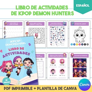 May include: An activity book in Spanish, titled "KPOP Demon Hunters", with a cover featuring cartoon characters. The book includes various activities such as mazes, coloring pages, and word searches. The text "PDF Printable + Canva Template" is also visible.