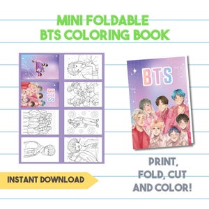 May include: A mini foldable BTS coloring book with a purple cover featuring a group of people in pink and the word "BTS". The book includes coloring pages and the text "Print, Fold, Cut and Color!" and "Instant Download".