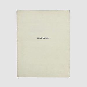 Bruce Nauman catalogue from first exhibition at Leo Castelli, New York, 1968