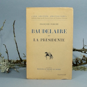 François Porché/&quot;Baudelaire and the President&quot;.&quot;Editions du Milieu du Monde&quot;.1941.Old Book of France.Jeanne Broussan-Gaubert.CulturalCan.