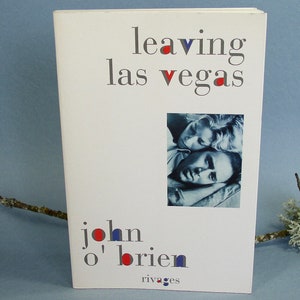 John O'Brien/"Leaving Las Vegas".Rivages.Impreso en marzo de 1997.Nicolas Cage.Elisabeth Shue.Novela americana.Literatura americana.CulturalCan.