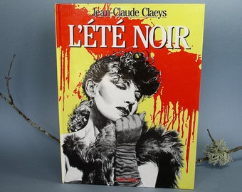 Jean-Claude Claeys/„L'Eté Noir”. „Albin Michel”. Komiks. Powieść graficzna. Wydany w sierpniu 1984 roku. Pierwsze wydanie. Dramat. Ciemność. Czerń. Kultura