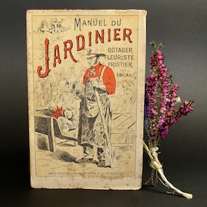 Old Book &quot;The Gardener&#39;s Manual&quot; by Vincent Lucas.Editions &quot;Delarue&quot;.Old French Book.Gardening Book.Vegetable Garden.CulturalCan.