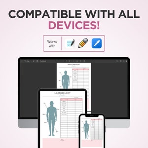 May include: A digital illustration of a body with measurement points labeled. The illustration is displayed on a computer screen, tablet, and smartphone. The text "COMPATIBLE WITH ALL DEVICES!" is displayed at the top of the image. The text "Works with" is displayed below the illustration, along with icons for a pen, pencil, and stylus.