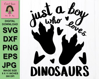 Just a boy who loves dinosaurs svg file, dinosaur clipart digital download tshirt design, png sublimation designs downloads for shirts
