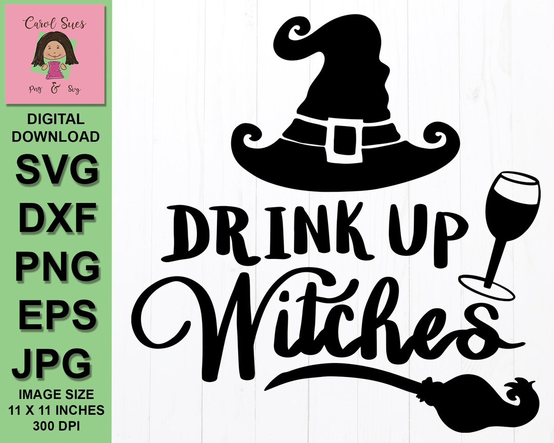 Drink up Witches Svg File Halloween Svg Files Witch Svg - Etsy