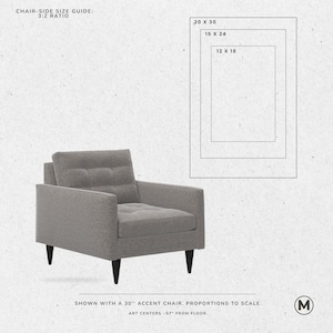 May include: A gray accent chair with black legs is shown next to a size guide for art prints. The guide displays three rectangular outlines labeled 12x18, 16x24, and 20x30. Text reads "Chair-Side Size Guide: 3:2 Ratio" and "Shown with a 30" accent chair."