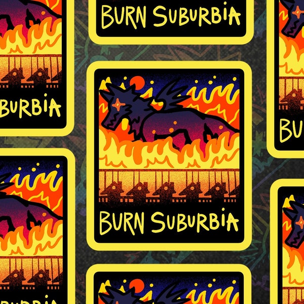 Made-To-Order Sticker #0113: Burn Suburbia