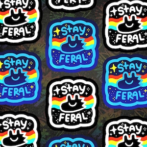 Made-To-Order Sticker #0038: Stay Feral 2