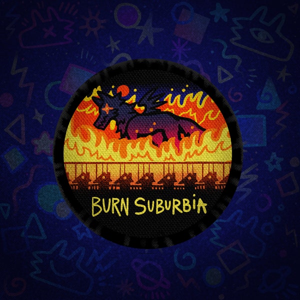 Made-To-Order Patch #0113: Burn Suburbia