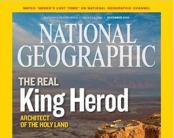 December 2008 National Geographic Magazine | The Real King Herod | Architect of the Holy Land | Beautiful Pics | Amazing Archeology