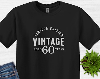 60th Birthday Limited Edition Vintage T-Shirt, 60th Birthday, Gift For 60th birthday party, Funny Birthday gifts for 60 year old