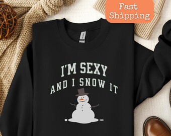 Ich bin sexy und ich schneit, Weihnachten Sweatshirt, Weihnachten Pullover, Weihnachten Pullover, Weihnachten lustig, lustiges Sweatshirt mit Rundhalsausschnitt