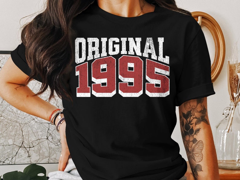 1995 Shirt Original Born in 1995 T-Shirt, 29th Birthday Original Birth Year, 1995 Birthday gift, Vintage 1995 shirt, Made in 1995 shirt, 29th birthday gift, 29th birthday shirt, 29th birthday party, 29th anniversary, class of 1995, 29th Anniversary